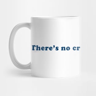 There’s no crying in baseball Mug